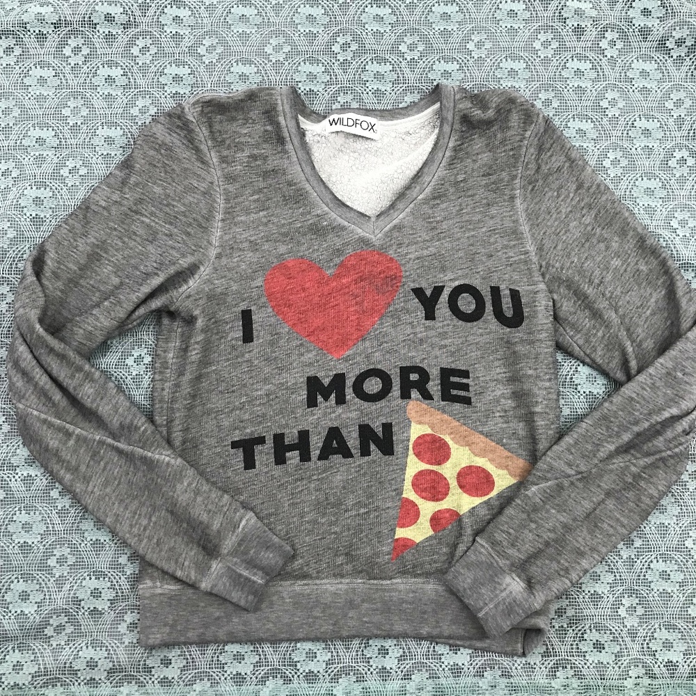 WIldfox I Love You More Than Pizza Sweatshirt Top
